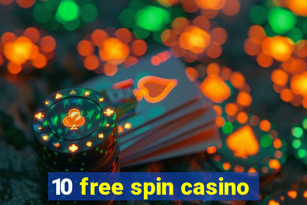 10 free spin casino