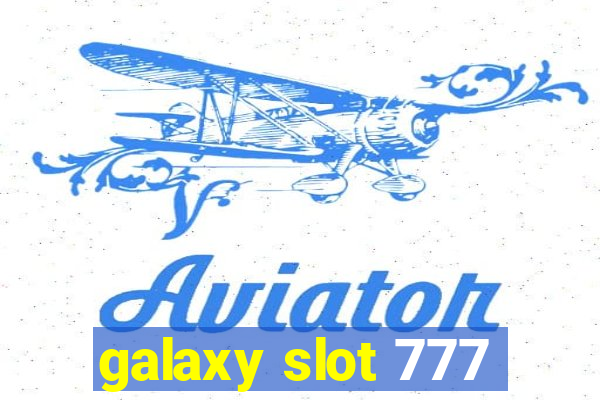 galaxy slot 777