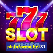 plataforma bet81