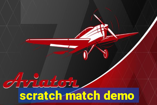 scratch match demo