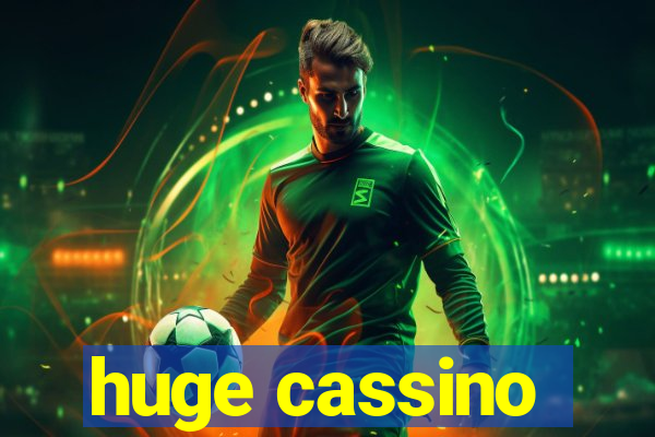 huge cassino