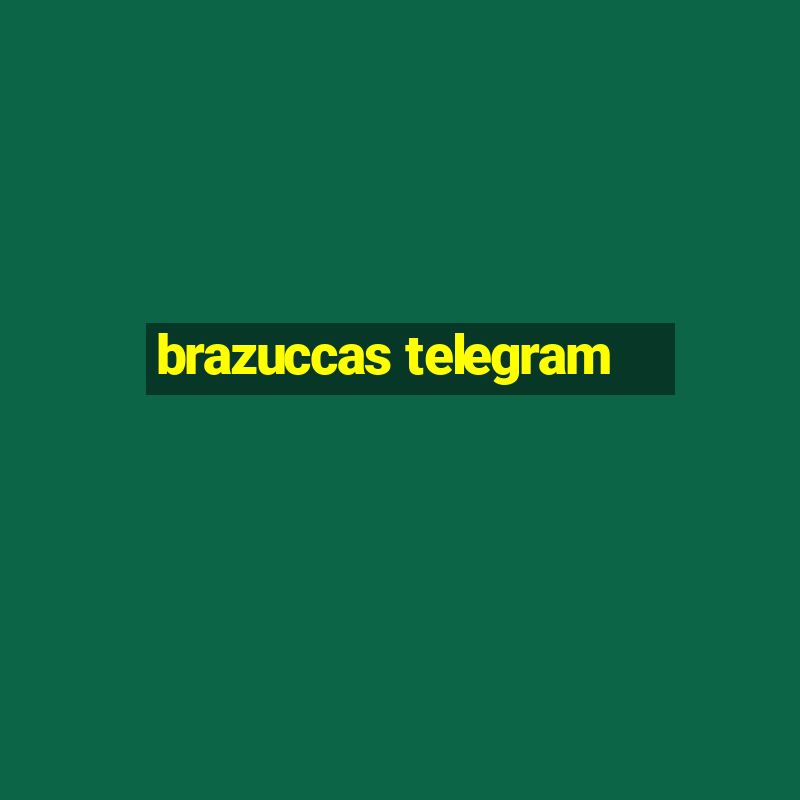 brazuccas telegram