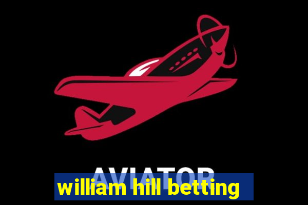 william hill betting