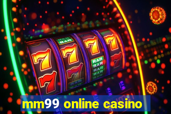 mm99 online casino