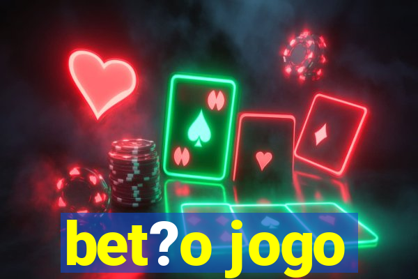 bet?o jogo