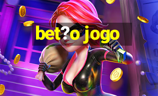 bet?o jogo