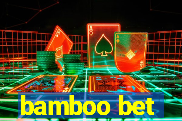 bamboo bet