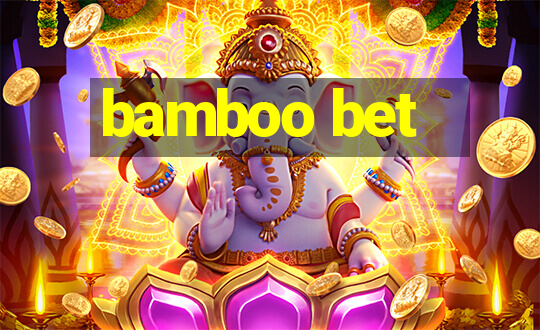 bamboo bet