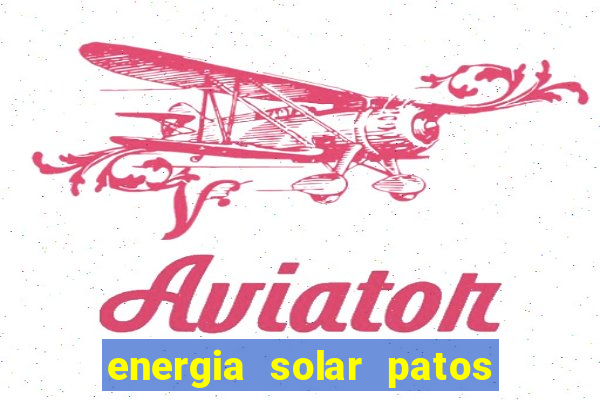 energia solar patos de minas