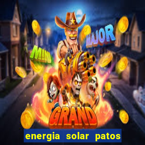 energia solar patos de minas