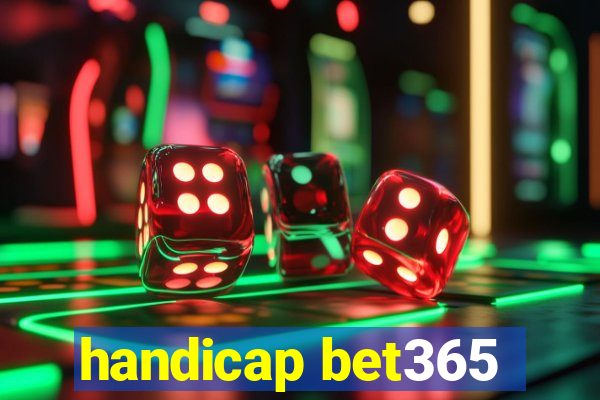 handicap bet365