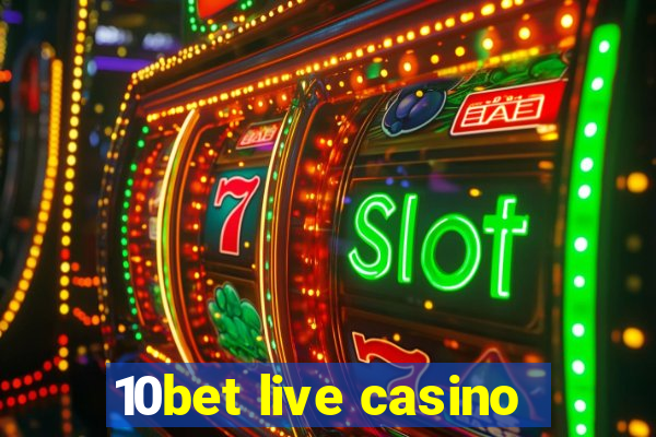 10bet live casino