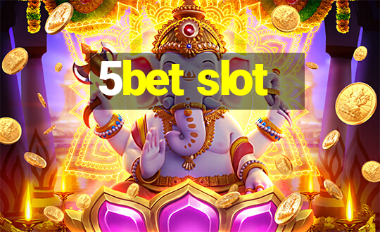 5bet slot