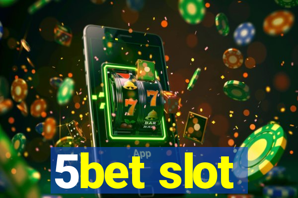 5bet slot