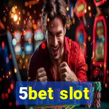 5bet slot