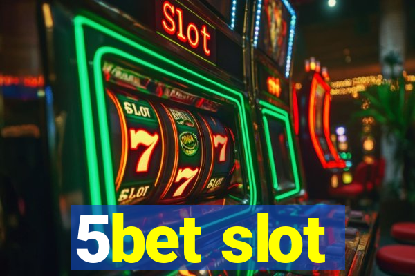 5bet slot