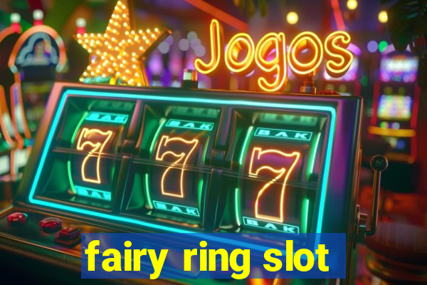 fairy ring slot