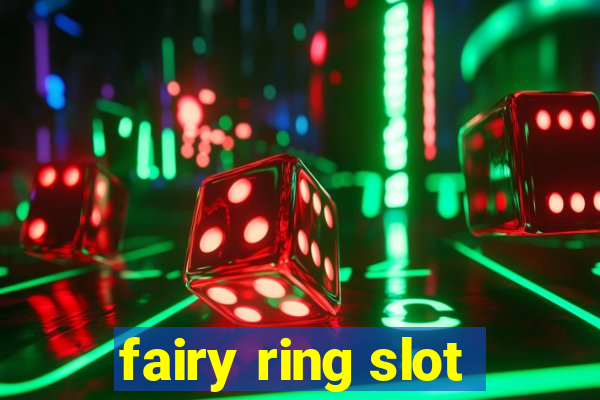 fairy ring slot