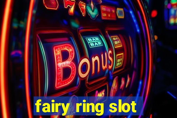 fairy ring slot