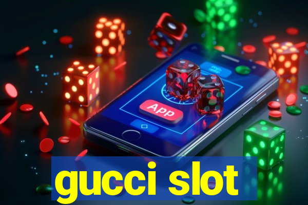 gucci slot