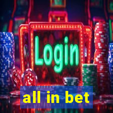 all in bet