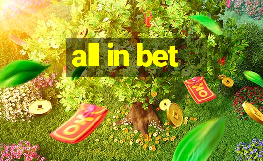 all in bet