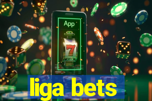 liga bets