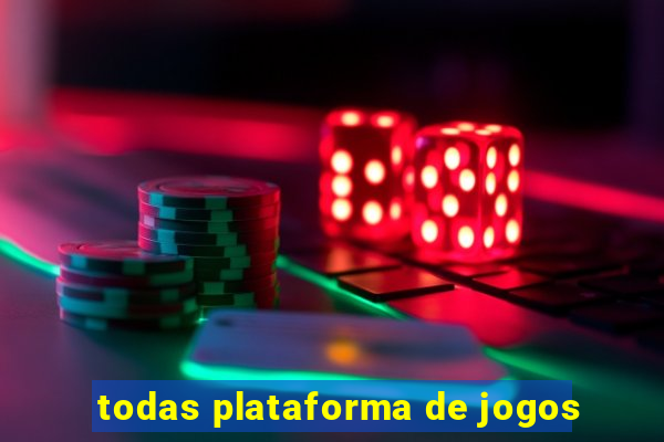 todas plataforma de jogos