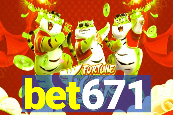 bet671