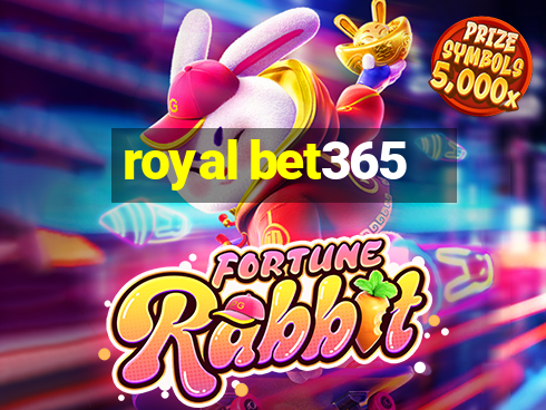 royal bet365