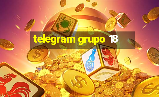 telegram grupo 18