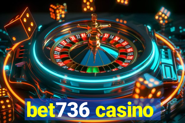 bet736 casino