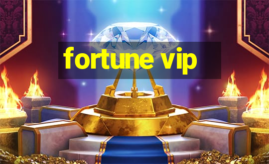 fortune vip