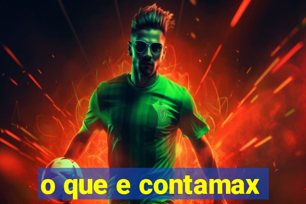 o que e contamax