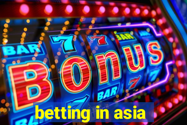 betting in asia