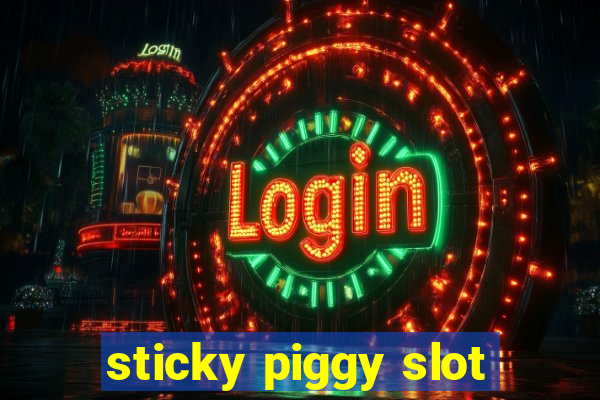 sticky piggy slot