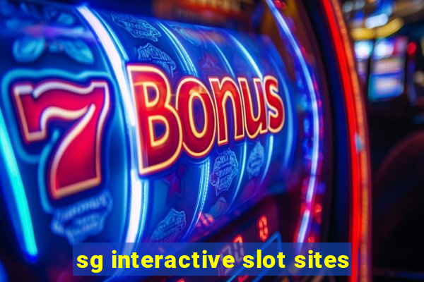 sg interactive slot sites