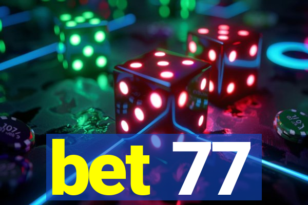 bet 77