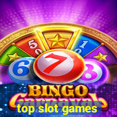 top slot games