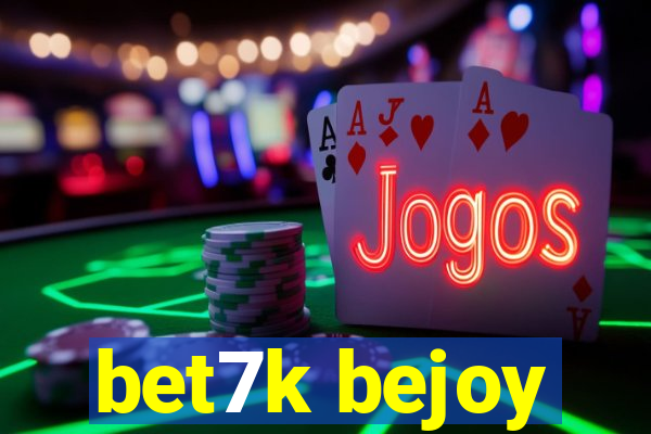 bet7k bejoy