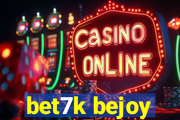 bet7k bejoy