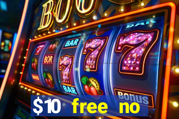 $10 free no deposit mobile casino