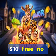 $10 free no deposit mobile casino