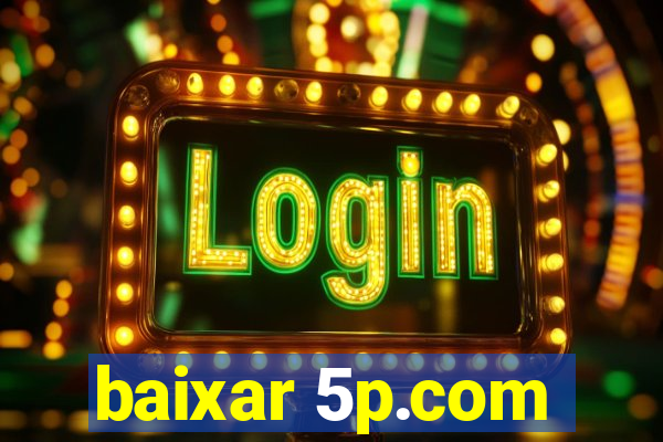 baixar 5p.com