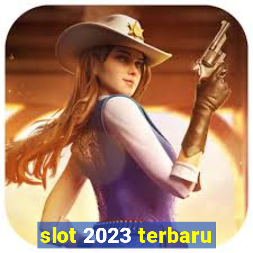 slot 2023 terbaru