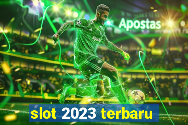 slot 2023 terbaru