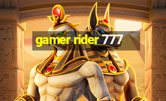 gamer rider 777