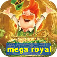 mega royal