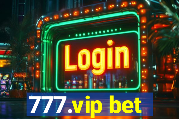 777.vip bet