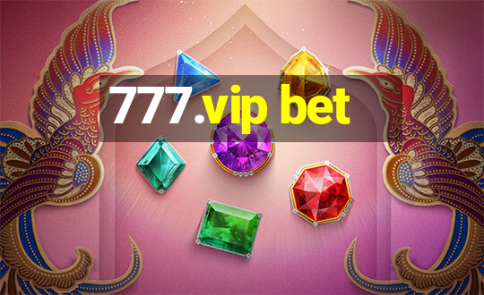 777.vip bet